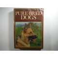 A Standard Guide to Pure-Bred Dogs - Compiled and Edited by Harry Glover - 1982