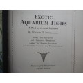 Exotic Aquarium Fishes : A Work of General Reference by William T. Innes, L.H.D.