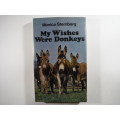 My Wishes Were Donkeys - Monica Sternberg - 1972 - First British Edition