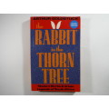 The Rabbit in the Thorn Tree - Arthur Goldstuck