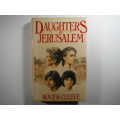Daughters of Jerusalem - Roger Cleeve - 1985 First Edition