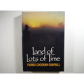 Land of Lots of Time : An Autobiography 1918-1985 - Thomas Cockburn-Campbell - 1985 First Edition