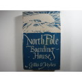 North Pole Boarding House - Gillis and Myles - 1951 First Edition