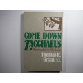 Come Down Zacchaeus : Spirituality and The Laity - Thomas H. Green