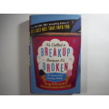 It`s Called a Breakup Because It`s Broken - Greg Behrendt