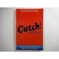 Catch! A Fishmonger`s Guide to Greatness - Cyndi Crother