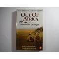 Out of Africa and Shadows on the Grass - Isak Dinesen ( Karen Blixen)