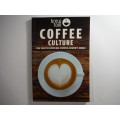 Coffee Culture : The South African Coffee-Lover`s Bible - Softcover