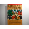 The New : Becoming Vegetarian - Softcover - Vesanto Melina