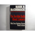 The Terrible Truth About Lawyers - Hardcover - Mark H. McCormack