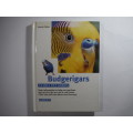 Budgerigars : Family Pet Series - Hardcover - Annette Wolter