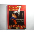 Secret Seven Annual : Secret Seven on the Trail - Enid Blyton