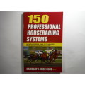 150 Professional Horseracing Systems - Paperback - Gambler`s Book Club