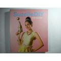SuzelleDIY : The Book - Softcover