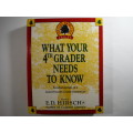 What Your 4th Grader Needs to Know - Hardcover - Edited by E.D. Hirsch Jr.