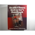 Health Fitness Instructor`s Handbook : Third Edition - Edward T. Howley