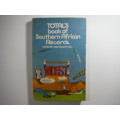 Total`s Book of Southern African Records - Hardcover - Edited by Eric Rosenthal - 1975 First Edition