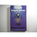 Angel Inspiration : How to Change Your World with the Angels - Paperback - Diana Cooper