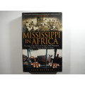 Mississippi in Africa :The Saga of the Slaves of Prospect Hill Plantation - Hardcover - Alan Huffman