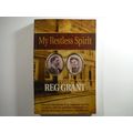 My Restless Spirit - Paperback - Reg Grant