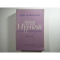 Medical and Dental Hypnosis and its Clinical Applications - John Hartland - Second Edition - 1979