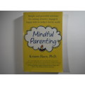 Mindful Parenting - Paperback - Kristen Race, Ph.D.