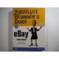 Absolute Beginner`s Guide to eBay - Michael Miller - Fifth Edition