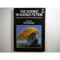 The Science in Science Fiction - Edited by Peter Nicholls - 1982