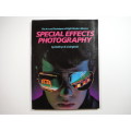 Special Effects Photography : The Art and Techniques of Eight Modern Masters - Kathryn E.Livingston