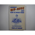 Business Rip-offs and How to Avoid Them - Tony Attwood - Published in 1987