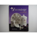 Decoupage : A Practical, Step-by-Step Guide - Tracy Boomer