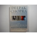 The Third Jesus - Deepak Chopra