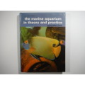 The Marine Aquarium in Theory and Practice - Dr Cliff W. Emmens - Second Edition