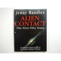 Alien Contact : The First Fifty Years - Jenny Randles