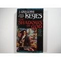 The Shadows of God - J. Gregory Keyes - Book 4 of The Age of Unreason
