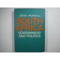 South Africa : Government and Politics - Denis Worrall - 1977 Edition