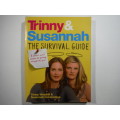 Trinny and Susannah : The Survival Guide - Trinny Woodall and Susannah Constantne