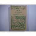 Poems of the Elizabethan Age : An Anthology - Edited by Geoffrey G. Hiller