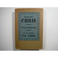 Madame Curie : The Great Biography - By Her Daughter Eve Curie - 1944 Edition
