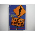 Fat, 40 and Fired - Nigel Marsh