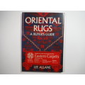 Oriental Rugs : A Buyer`s Guide - Lee Allane - 1988