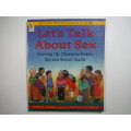 Let`s Talk About Sex : Growing Up, Changing Bodies, Sex and Sexual Health - Robie H. Harris