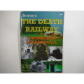 The True Story of The Death Railway and The Bridge on the River Kwai