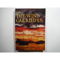 And the Wind Carried Us : An Account of Gipsy Girl`s Circumnavigation - Gilbert Goor