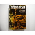 The First American : A Story of North American Archaeology - C.W. Ceram - 1971 First Edition