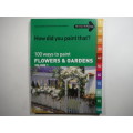 100 Ways to Paint Flowers & Gardens : Volume 1