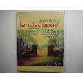 Painting Landscapes Filled with Light - Dorothy Dent