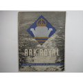 Ark Royal : The Admiralty Account of Her Achievement - Published 1942