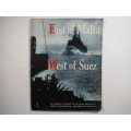 East of Malta, West of Suez - The Admiralty Account of the Naval War in the Eastern Mediterranean