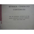 Bomber Command Continues : The Air Ministry Account of the Rising Offensive Against Germany